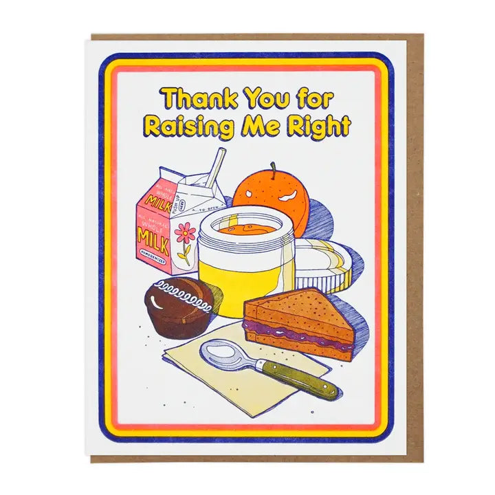Thanks For Raising Me Right Card